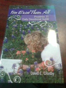 You Excel Them All : Proverbs 31 Daily Devotional Guide- David E. Crosby*signed* - Picture 1 of 4