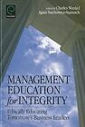 Charles Wankel Management Education For Integrity (Relié)