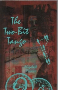 The Two-Bit Tango by Elizabeth Pincus -1st; Signed by Author F - Picture 1 of 1