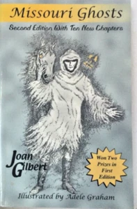 Missouri Ghosts Scond Edition with Ten New Chapters by Joan Gilbert - Picture 1 of 2