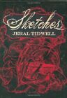 SKETCHES JERAL TIDWELL - Hardcover *Excellent Condition*