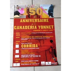 YONNET Affiche 150 ème ANNIVERSAIRE DE LA GANADERIA Corrida à LUNEL Juillet 2009 - Bild 1 von 1