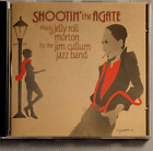 CD de musique Shootin' the Agate par Jelly Roll Morton par le Jim Cullum Jazz Band