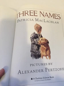 Three Names, 1st Edition, by Patricia MacLachlan, illus. Alexander Pertzoff - Bild 1 von 4