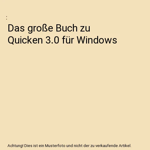 Das große Buch zu Quicken 3.0 für Windows - Bild 1 von 1