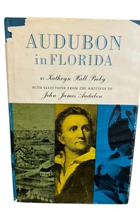 Audubon In Florida With Selections From The Writings of Kathryn Hall Proby - Imagen 1 de 3