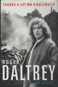 ROGER DALTREY : "THE WHO" ICONIC SINGER-SONGWRITER SIGNED 7/25 AUTOBIOGRAPHY - Foto 1 di 4