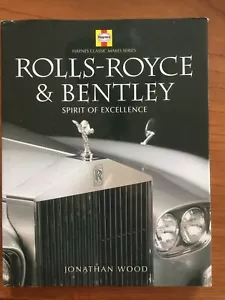 LIBRO: ROLLS-ROYCE & BENTLEY Spirit of excellence- Jonathan Wood Haynes Classic - Foto 1 di 8
