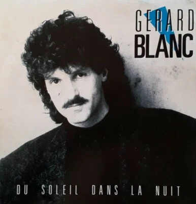 Gerard Blanc-Du Soleil Dans La Nuit Vinyl 7" Single.1988 EMI 2024127. - Image 1 of 4