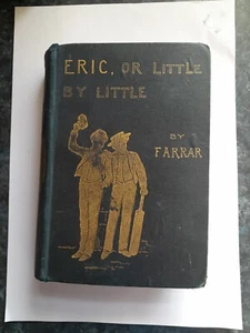 Eric or Little By Little Frederic W Farrar 1889 HB A & C Black 27th Edition Book - Picture 1 of 14