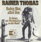 Rainer Thomas Ruhig Blut, Alter Jim / Es Hängt Ein Pferdehalfter An Der Wand