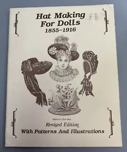 Vintage Hat Making For Dolls 1855-1916 Pattern Book 1979 Clare Blau Reprint - Picture 1 of 5