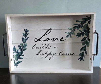 White Decorative Serving Tray "Love Builds A Happy Home" Wood / Metal Handles - Image 1 of 4