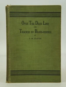 Over the Dead Line oder Tracked by Blood-Hounds (Erstausgabe) - Bild 1 von 1