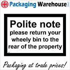GE990 POLITE NOTICE PLEASE RETURN YOUR WHEELY BIN REAR PROPERTY SIGN RUBBISH