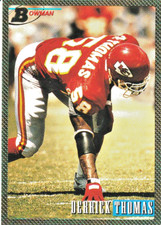 1993 BOWMAN /   DERRICK THOMAS "FOIL" CARD