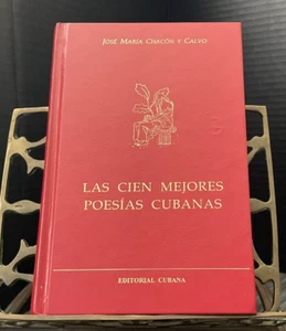 Las Cien Mejores Poesías Cubanas By Jose M. Chacon Y Calvo, 2004 Spanish Edition - Picture 1 of 10