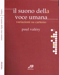 Il suono della voce umana. Variazione su Cartesio. Paul Valéry. 2008. . - Imagen 1 de 1