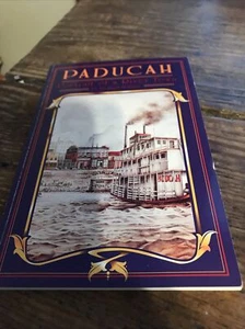Paducah: Portrait of a River Town by Holland, Richard (SIGNED) Soft cover - Picture 1 of 3