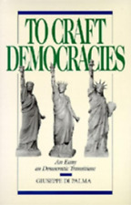 Giuseppe Di Palma To Craft Democracies (Paperback)