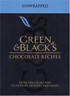 Green & Black's Chocolate Recipes: From the Cacao Pod to Muffins, Mousses, and
