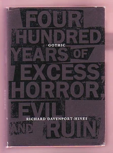 GOTHIC: Four Hundred Years of Excess, Horror, Evil and Ruin (Davenport-Hines) - Picture 1 of 5