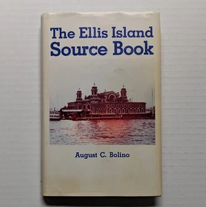 The Ellis Island Source Book - August C. Bolino - 1985 Hardcover - Picture 1 of 8