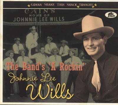 Johnnie Lee Wills - The Band's A-Rockin' - Gonna Shake This Shack Tonight (CD... - Bild 1 von 4