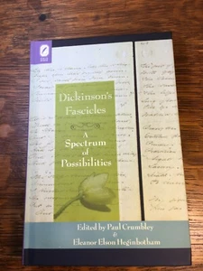 DICKINSONS FASCICLES: A SPECTRUM OF POSSIBILITIES By Paul Crumbley - Hardcover - Picture 1 of 3