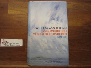 Als würde ich vor Glück ersticken. Aus dem Niederländ. von Marianne Holberg Toor - Zdjęcie 1 z 3