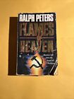 Flames of Heaven By Ralph Peters Paperback
