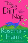 Rosemary Harris~THE BIG DIRT NAP~SIGNED 1ST/DJ~NICE COPY