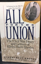 All for the Union The Civil War Diary and Letters of Elisha Hunt Rhodes PB