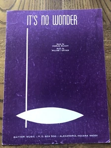 Bill Gaither vintage 4 part harmony sheet music "IT'S NO WONDER " 1969 - Picture 1 of 2