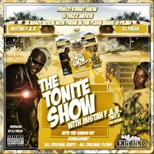 Tonite Show with Mistah Fab the Sequel by Mistah Fab (CD, 2008) SEALED NEW - Imagen 1 de 2