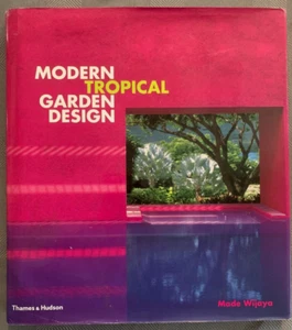 Modern Tropical Garden Design by Made Wijaya (2007) - 270 Color Illustrations - Picture 1 of 7