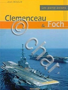 J. Moulin - Les Porte-Avions - Clemenceau & Foch - ed. 2006 - Picture 1 of 1