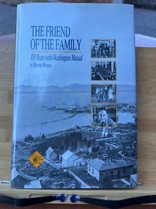 The Friend Of The Family 100 Years With Washington Mutual, Murray Morgan - Bild 1 von 10