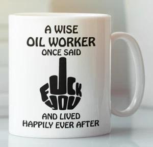 Trabajador del campo petrolífero FU F*ck taza de café regalo de juramento, divertida taza de té de maldición cruda - Imagen 1 de 2