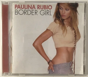 Paulina Rubio, Border Girl, 2002 Mexican CD Album, Latin Pop - Picture 1 of 3