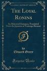 The Loyal Ronins An Historical Romance, Translated
