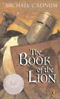 The Book of the Lion - Mass Market Paperback By Cadnum, Michael - GOOD