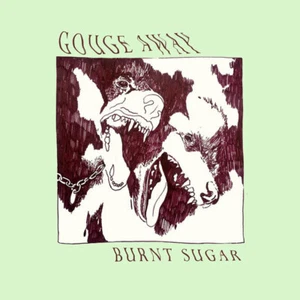Gouge Away - Burnt Sugar (Vinyl LP - 2019 - US - Reissue) - Bild 1 von 2