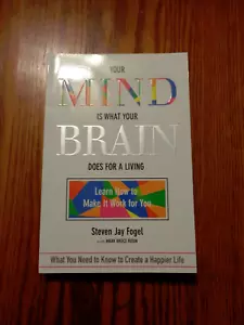 Your Mind Is What Your Brain Does for a Living, bekannt geworden durch Steven Jay Fogel SC 2014 - Bild 1 von 1