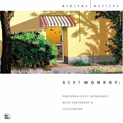 Bert Monroy : Photorealistic Techniques with Photoshop and Illust - Image 1 of 2