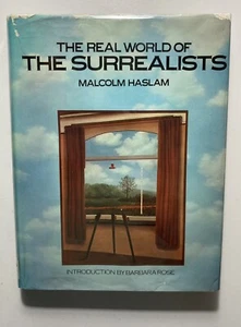“THE REAL WORLD OF THE SURREALISTS” Malcolm Haslam HARDCOVER Library Book - Picture 1 of 24