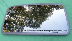 2003 PONTIAC VIBE OEM FACTORY YEAR SPECIFIC SUNROOF GLASS PANEL FREE SHIPPING!