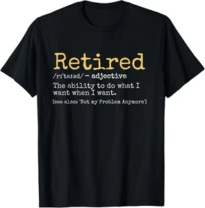 Retired Definition Funny Retirement Gag Tee Gift Unisex T-Shirt - Picture 1 of 4
