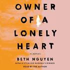 Owner of a Lonely Heart: A Memoir by Beth Nguyen (English) Compact Disc Book