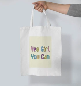 Yes Girl You Can Tote Bag, motivational quotes, you have got this, Postivie - Picture 1 of 6